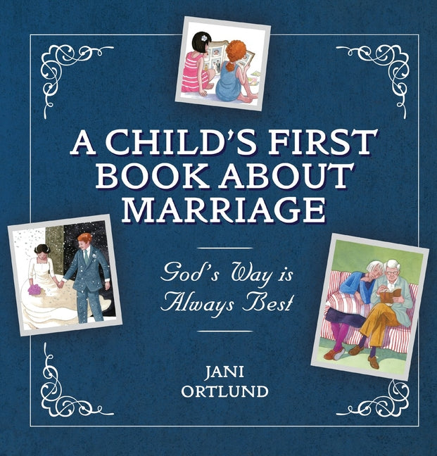 Child's First Book about Marriage: God's Way Is Always Best (Revised) - Ingram