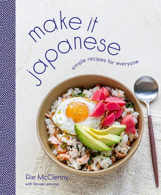 Make It Japanese: Simple Recipes for Everyone: A Cookbook - Ingram