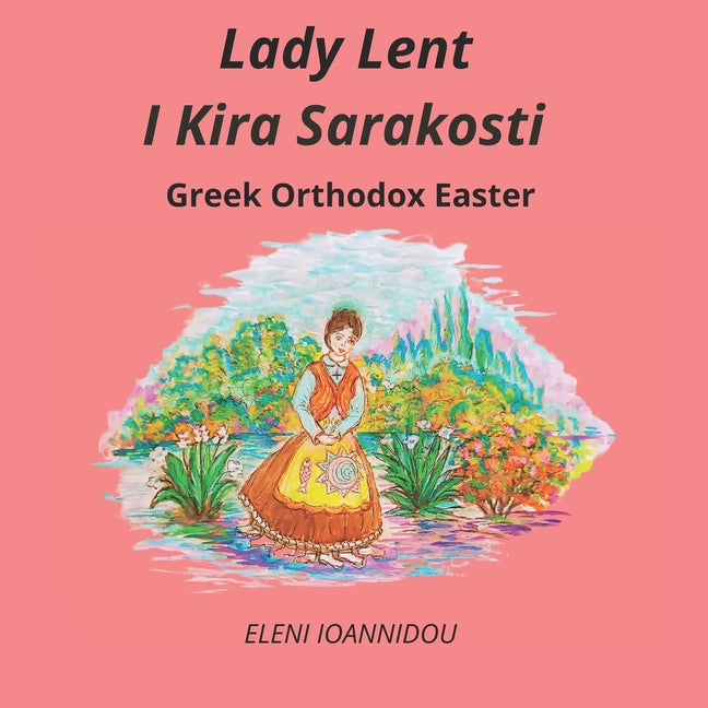 Lady Lent I Kira Sarakosti: Greek Orthodox Easter - Ingram