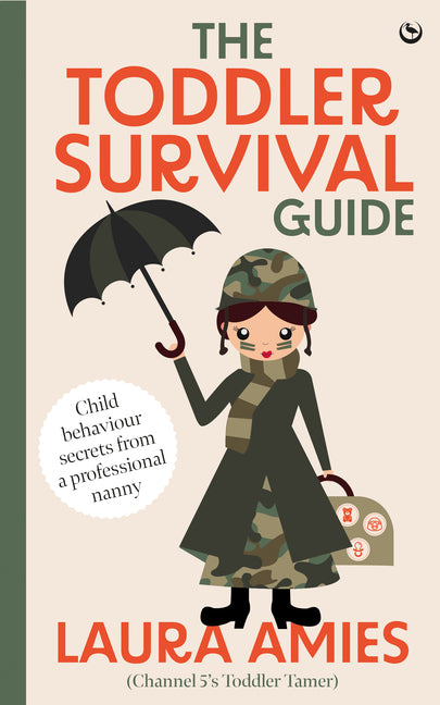 Toddler Survival Guide: Child Behaviour Secrets from a Professional Nanny - Ingram
