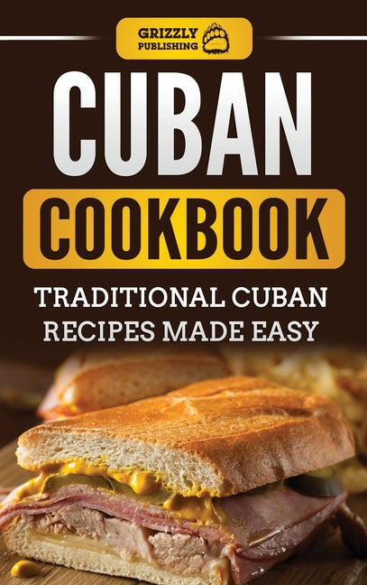 Cuban Cookbook: Traditional Cuban Recipes Made Easy - Ingram