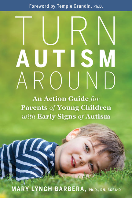 Turn Autism Around: An Action Guide for Parents of Young Children with Early Signs of Autism - Ingram