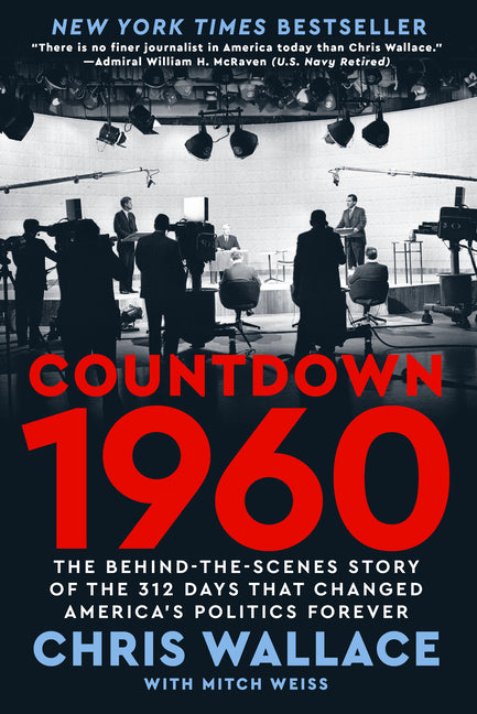Countdown 1960: The Behind-The-Scenes Story of the 312 Days That Changed America's Politics Forever - Ingram