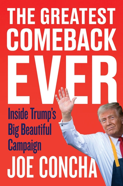 Greatest Comeback Ever: Inside Trump's Big Beautiful Campaign - Ingram