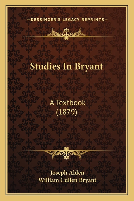 Studies In Bryant: A Textbook (1879) - Ingram