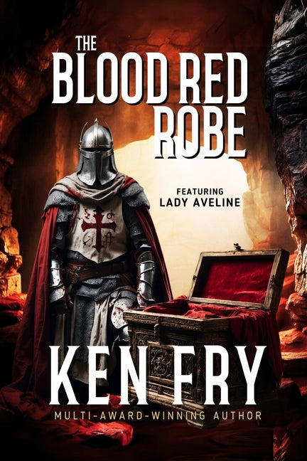 Blood Red Robe (Featuring Lady Aveline with the Knights Templar): A Quest for the Lost Robe of Mary Magdalene - Ingram