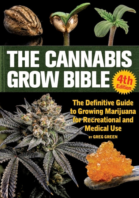 Cannabis Grow Bible: The Definitive Guide to Growing Marijuana for Recreational and Medical Use - Ingram