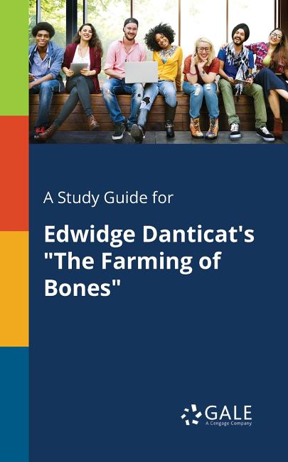 Study Guide for Edwidge Danticat's "The Farming of Bones" - Ingram