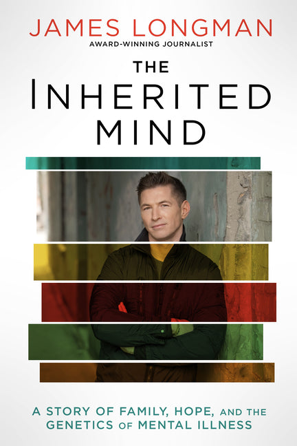 Inherited Mind: A Story of Family, Hope, and the Genetics of Mental Illness - Ingram