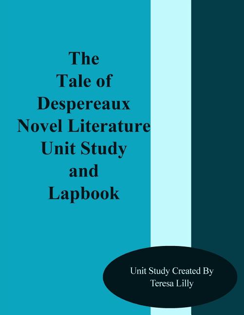 The Tale of Despereaux Novel Literature Unit Study and Lapbook - Ingram