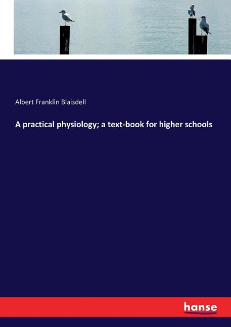 practical physiology; a text-book for higher schools - Ingram