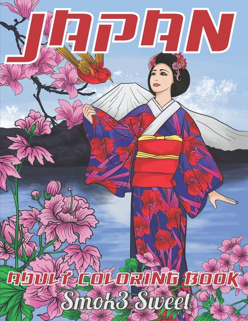 Japan Coloring Book: Adult Coloring Book with Japan Pattern for Stress Relieving Featuring Samurai, Fuji Mountain, Japanese Girl, Kimono - Ingram