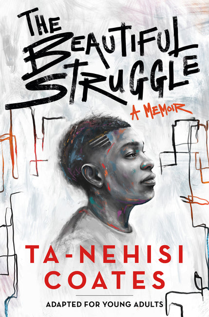 Beautiful Struggle: A Memoir: Adapted for Young Adults - Ingram