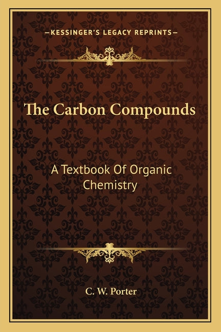Carbon Compounds: A Textbook Of Organic Chemistry - Ingram
