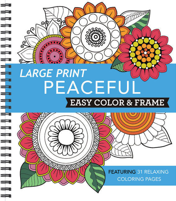 Large Print Easy Color & Frame - Peaceful: Featuring 31 Relaxing Coloring Pages - Ingram