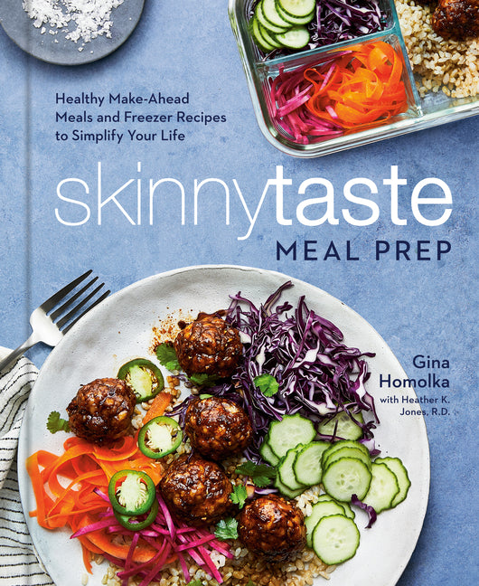 Skinnytaste Meal Prep: Healthy Make-Ahead Meals and Freezer Recipes to Simplify Your Life: A Cookbook - Ingram