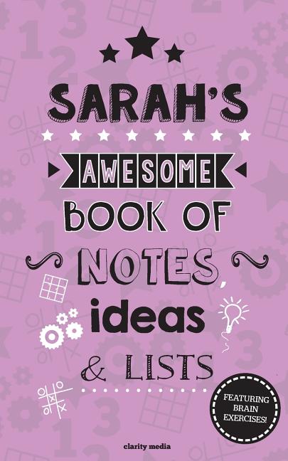 Sarah's Awesome Book Of Notes, Lists & Ideas: Featuring brain exercises! - Ingram