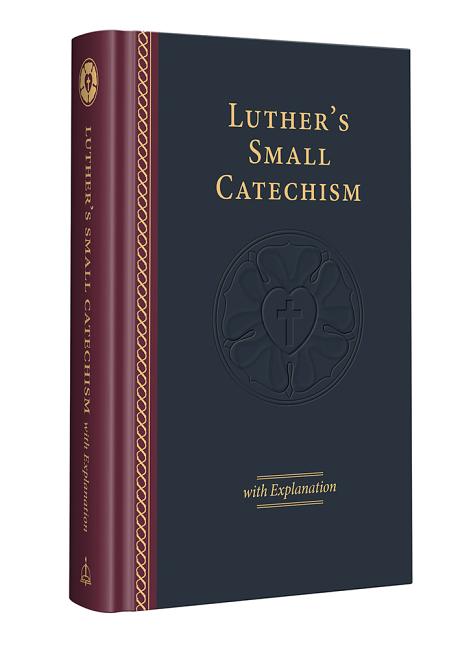 Luther's Small Catechism & Explanation - 2017 Edition - Ingram