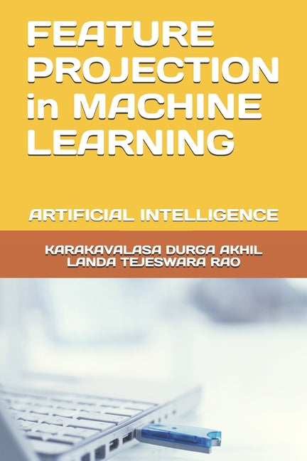 Feature Projection in Machine Learning: Artificial Intelligence - Ingram