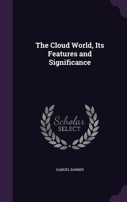 Cloud World, Its Features and Significance - Ingram