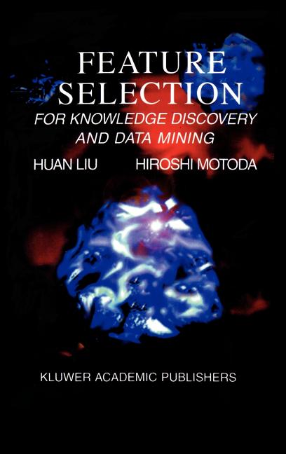 Feature Selection for Knowledge Discovery and Data Mining (1998) - Ingram