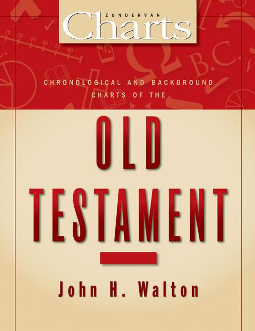 Chronological and Background Charts of the Old Testament (Revised, Expanded) - Ingram
