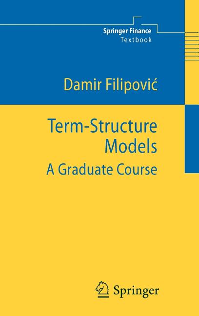 Term-Structure Models: A Graduate Course (2009) - Ingram