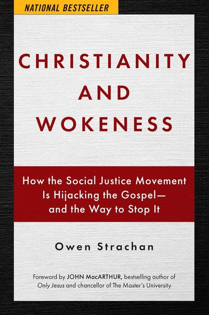 Christianity and Wokeness: How the Social Justice Movement Is Hijacking the Gospel - And the Way to Stop It - Ingram