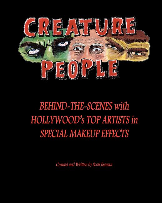 Creature People: Behind-The-Scenes With Hollywood's Top Artists In Special Makeup Effects - Ingram