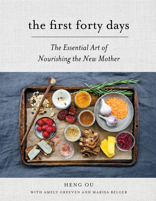 First Forty Days: The Essential Art of Nourishing the New Mother - Ingram