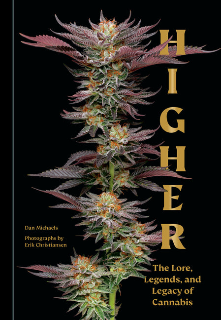 Higher: The Lore, Legends, and Legacy of Cannabis - Ingram