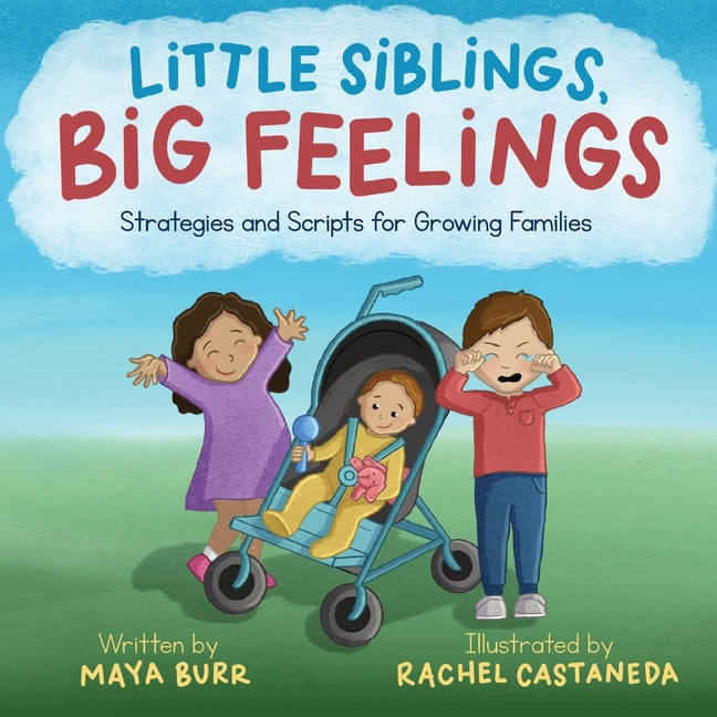 Little Siblings, Big Feelings: Strategies and Scripts for Growing Families - Ingram