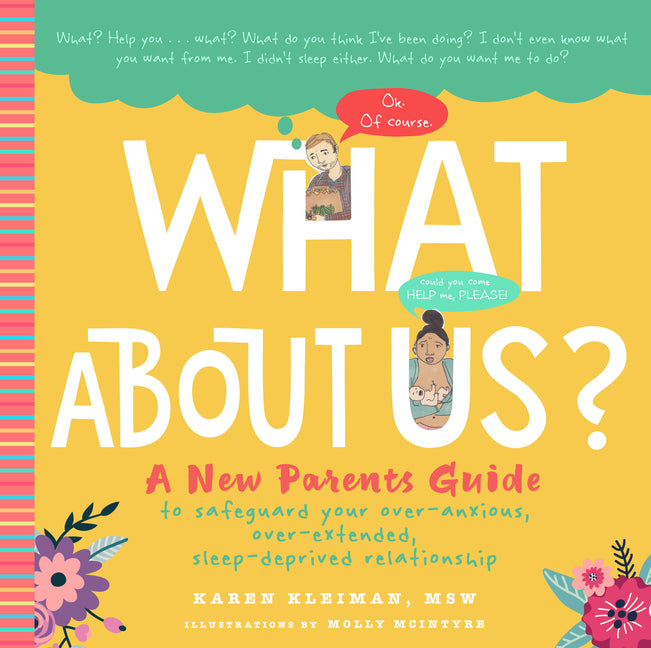What about Us?: A New Parents Guide to Safeguarding Your Over-Anxious, Over-Extended, Sleep-Deprived Relationship - Ingram