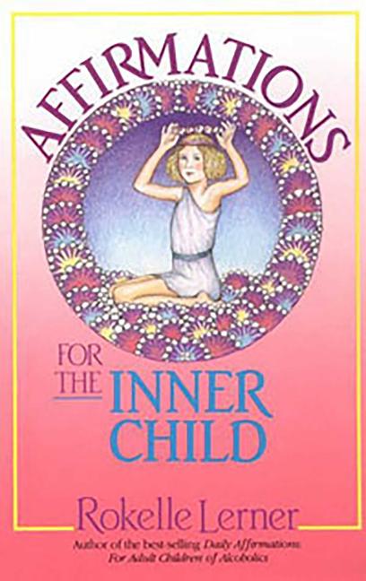 Affirmations for the Inner Child - Ingram