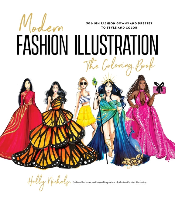 Modern Fashion Illustration: The Coloring Book: 40+ High Fashion Gowns and Dresses to Style and Color - Ingram