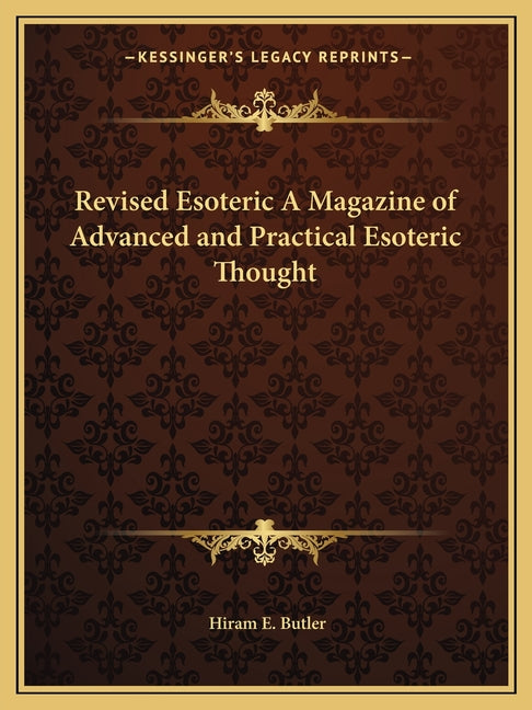 Revised Esoteric A Magazine of Advanced and Practical Esoteric Thought - Ingram