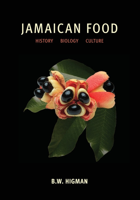 Jamaican Food: History, Biology, Culture - Ingram