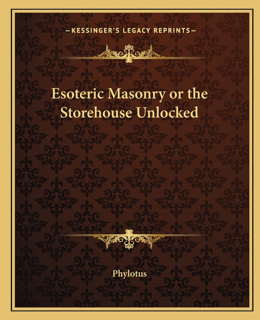 Esoteric Masonry or the Storehouse Unlocked - Ingram