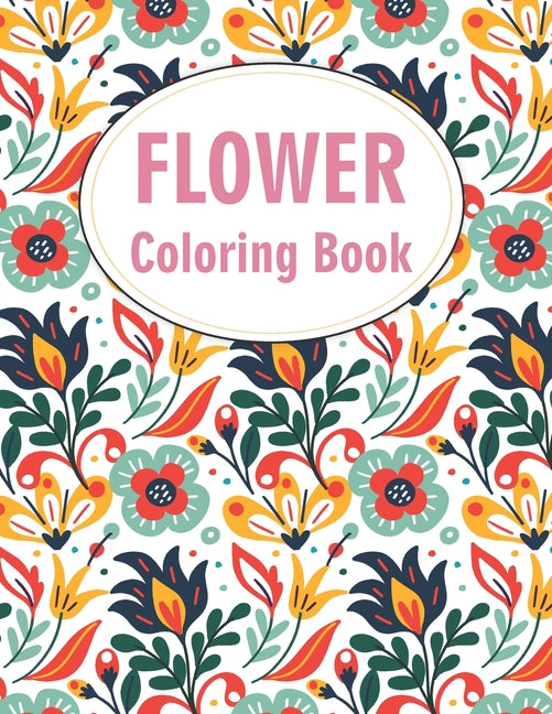 Flower Coloring Book: Beginner Featuring Beautiful Flowers Designs Pages - Ingram