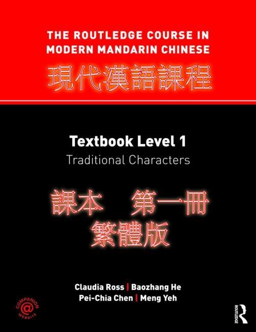 Routledge Course in Modern Mandarin Chinese: Textbook Level 1, Traditional Characters - Ingram