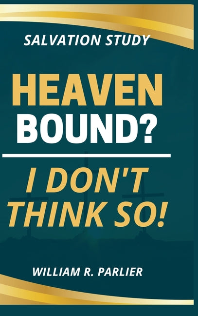 Heaven Bound? I Don't Think So! - Ingram