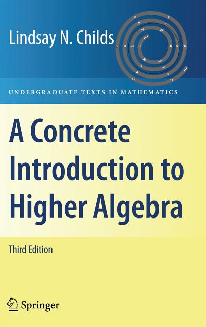 Concrete Introduction to Higher Algebra - Ingram