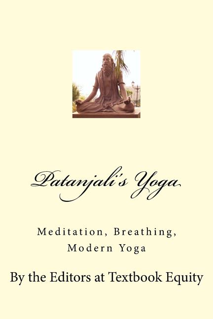 Patanjali's Yoga: Meditation, Breathing, Modern Yoga - Ingram