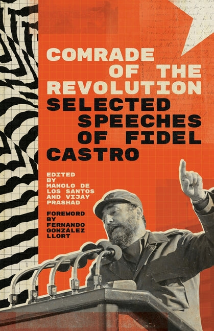Comrade of the Revolution: Selected Speeches of Fidel Castro - Ingram