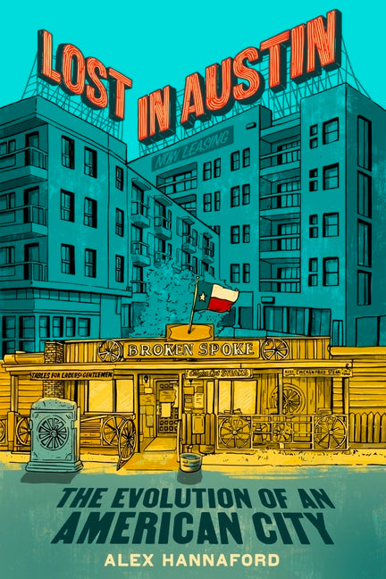 Lost in Austin: The Evolution of an American City - Ingram