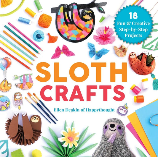Sloth Crafts: 18 Fun & Creative Step-By-Step Projects - Ingram