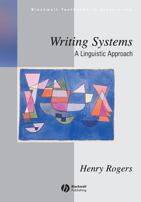 Writing Systems: A Linguistic Approach - Ingram