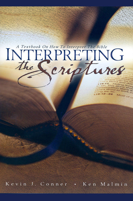 Interpreting the Scriptures: A Textbook on How to Interpret the Bible - Ingram