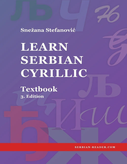 Learn Serbian Cyrillic: Textbook, 3. Edition (Serbian-Reader.com) - Ingram