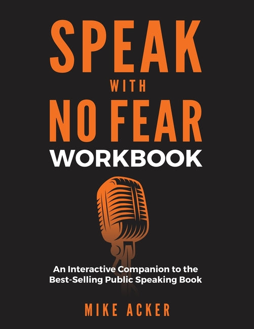 Speak With No Fear Workbook: An Interactive Companion to the Best-Selling Public Speaking Book - Ingram
